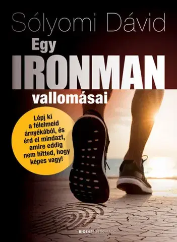 Zdravie, životný štýl - ostatné Egy ironman vallomásai - Dávid Sólyomi