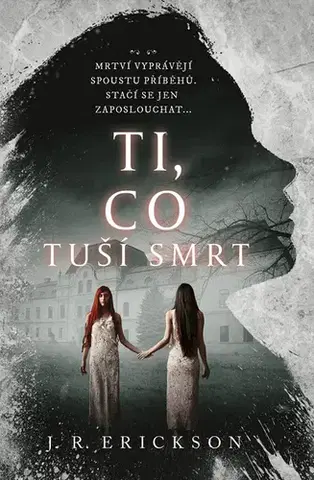 Detektívky, trilery, horory Ti, co tuší smrt - J.R. Erickson