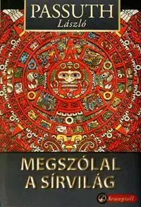 Beletria - ostatné Megszólal a sírvilág - László Passuth