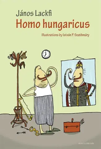 Humor a satira Homo Hungaricus - János Lackfi
