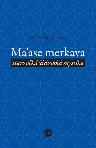Náboženstvo - ostatné Ma’ase merkava - Helena Bönischová