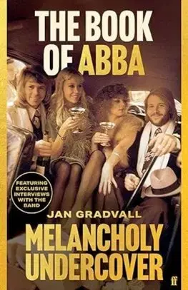 Film, hudba The Book Of Abba: Melancholy Undercover - Jan Gradvall
