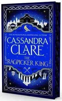 Sci-fi a fantasy The Ragpicker King - Cassandra Clare