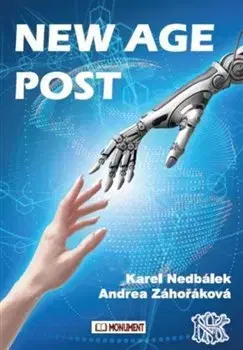 Veda, technika, elektrotechnika New Age Post - Karel Nedbálek,Anna Záhořáková