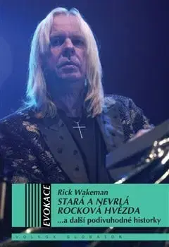 Biografie - ostatné Stará a nevrlá rocková hvězda - Rick Wakeman