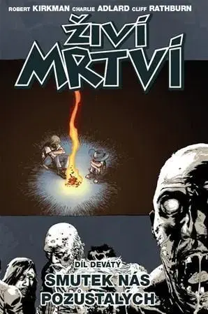 Sci-fi a fantasy Živí mrtví - Smutek nás pozůstalých - Charlie Adlard,Cliff Rathburn,Robert Kirkman