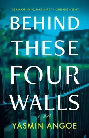 Detektívky, trilery, horory Behind These Four Walls - Yasmin Angoe