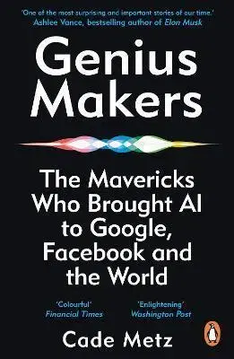 Veda, vynálezy Genius Makers - Cade Metz
