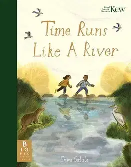 Rozprávky Time Runs Like A River - Emma Carlisle
