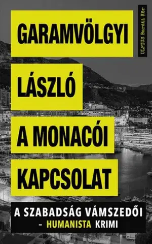Detektívky, trilery, horory A monacói kapcsolat - László Garamvölgyi