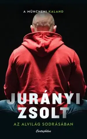 Detektívky, trilery, horory Az alvilág sodrásában - Zsolt Jurányi