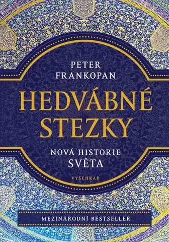 História Hedvábné stezky - Peter Frankopan