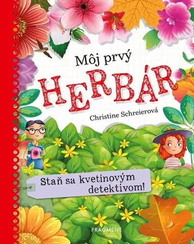 Pre deti a mládež - ostatné Môj prvý herbár - Christine Schreier,Silvia Ivanidesová