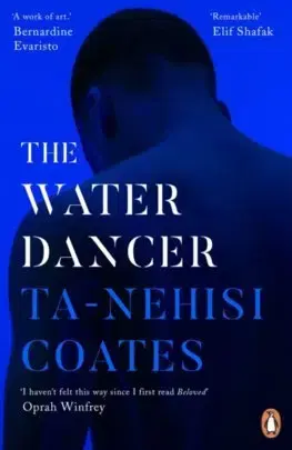Cudzojazyčná literatúra The Water Dancer - Coates Ta-Nehisi