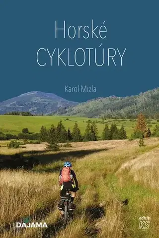 Encyklopédie, obrazové publikácie Horské cyklotúry - Karol Mizla