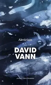 Svetová beletria Akvárium - David Vann