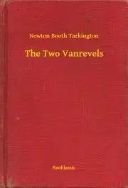 Svetová beletria The Two Vanrevels - Tarkington Newton Booth