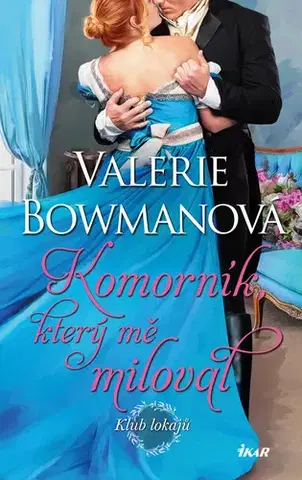 Romantická beletria Komorník, který mě miloval - Valerie Bowmanová