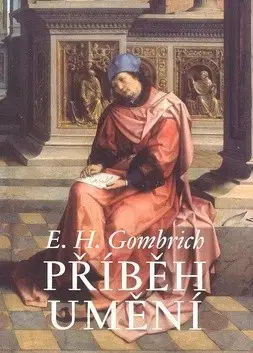 Dejiny, teória umenia Příběh umění - Ernst H. Gombrich