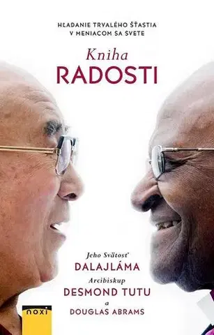 Duchovný rozvoj Kniha radosti - Dalajláma,Desmond Tutu,Douglas Abrams
