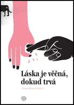Svetová beletria Láska je věčná, dokud trvá - Franz-Olivier Giesbert