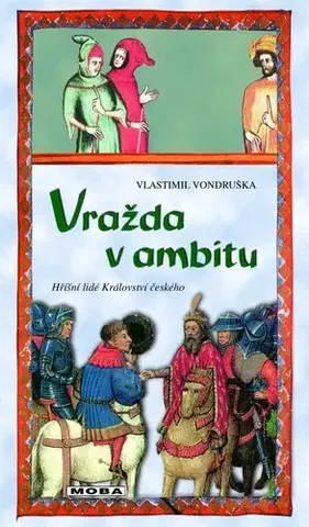 Historické romány Vražda v ambitu, 4. vydání - Vlastimil Vondruška