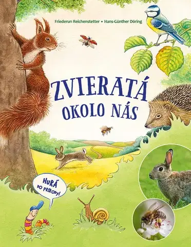 Príroda Zvieratá okolo nás - Friederun Reichenstetter,Hans-Günther Döring