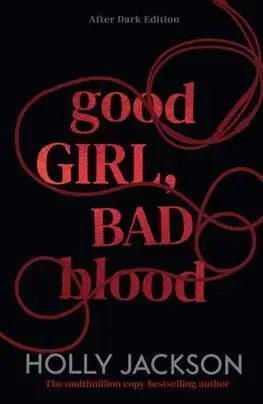 Young adults Good Girl, Bad Blood (After Dark Edition) - Holly Jackson