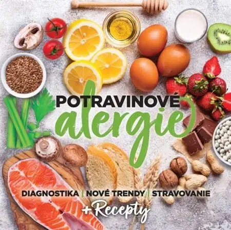 Zdravoveda, ochorenia, choroby Potravinové alergie - Dagmar Baluchová