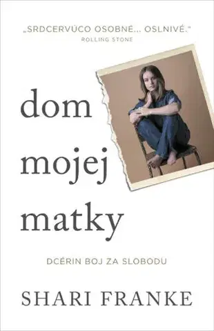 Skutočné príbehy Dom mojej matky - Shari Franke,Barbora Vinczeová