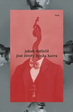 Česká beletria Jiné životy Hynka Harra - Jakub Dotlačil