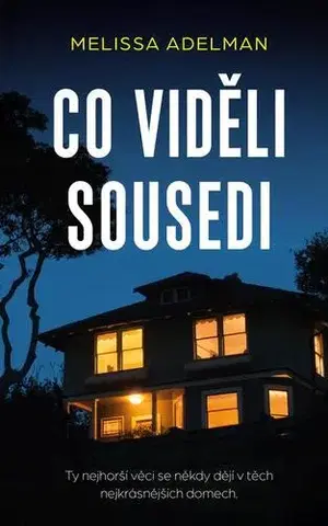 Detektívky, trilery, horory Co viděli sousedi - Melissa Adelman