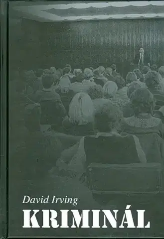 Biografie - ostatné Kriminál - David Irving