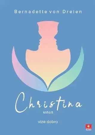 Svetová beletria Christina - kniha II. - Bernadette von Dreien