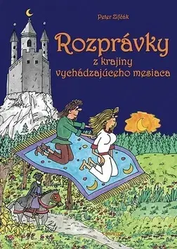 Rozprávky Rozprávky z krajiny vychádzajúceho mesiaca - Peter Zifčák