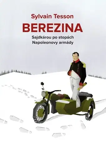Svetová beletria Berezina - Sylvain Tesson,Havel Tomáš