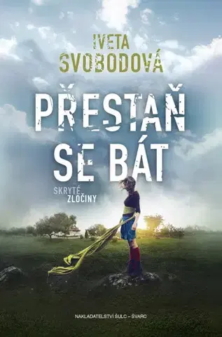Detektívky, trilery, horory Přestaň se bát - Iveta Svobodová