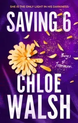 Romantická beletria Saving 6 - Chloe Walsh