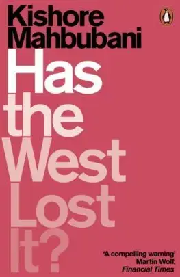 Ekonómia, Ekonomika Has the West Lost It? - Kishore Mahbubani