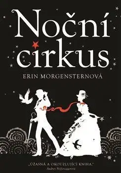 Svetová beletria Noční cirkus, 2. vydanie - Erin Morgenstern