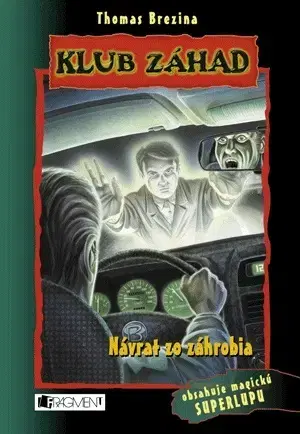 Dobrodružstvo, napätie, western Klub záhad: Návrat zo záhrobia - Thomas Brezina