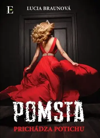 Slovenská beletria Pomsta prichádza potichu - Lucia Braunová