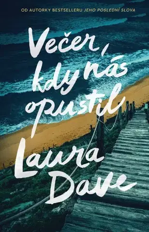 Erotická beletria Večer, kdy nás opustil - Laura Dave,Ivan Ryčovský