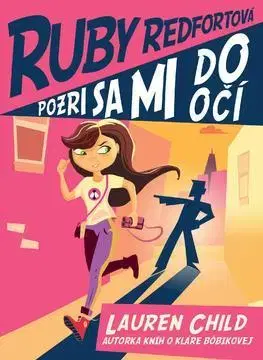Dobrodružstvo, napätie, western Pozri sa mi do očí (Ruby Redfortová 1) - Lauren Child,Marína Gálisová