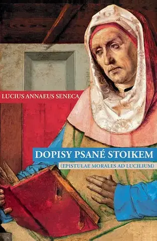 Filozofia Dopisy psané stoikem - Lucius Annaeus Seneca