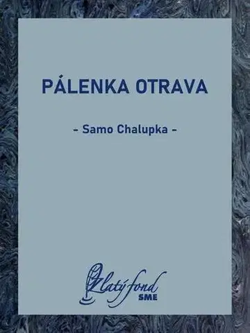 Slovenská beletria Pálenka otrava - Samo Chalupka