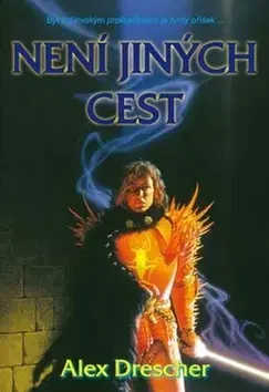 Sci-fi a fantasy Není jiných cest - Alex Drescher