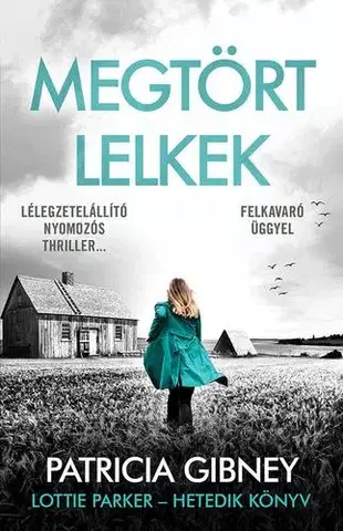 Detektívky, trilery, horory Megtört lelkek - Patricia Gibney,Tóbiás Csenge