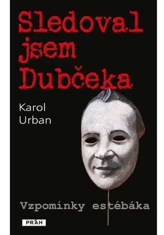 Odborná a náučná literatúra - ostatné Sledoval jsem Dubčeka - Urban Karol