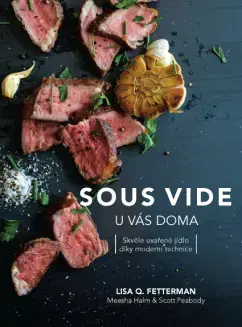 Kuchárky - ostatné Sous vide u vás doma - Lisa Q. Fetterman